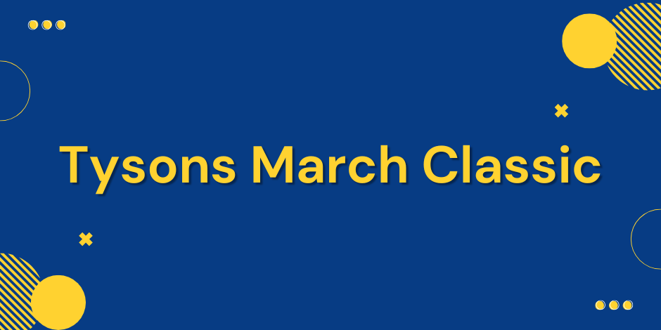 Tysons March Classic