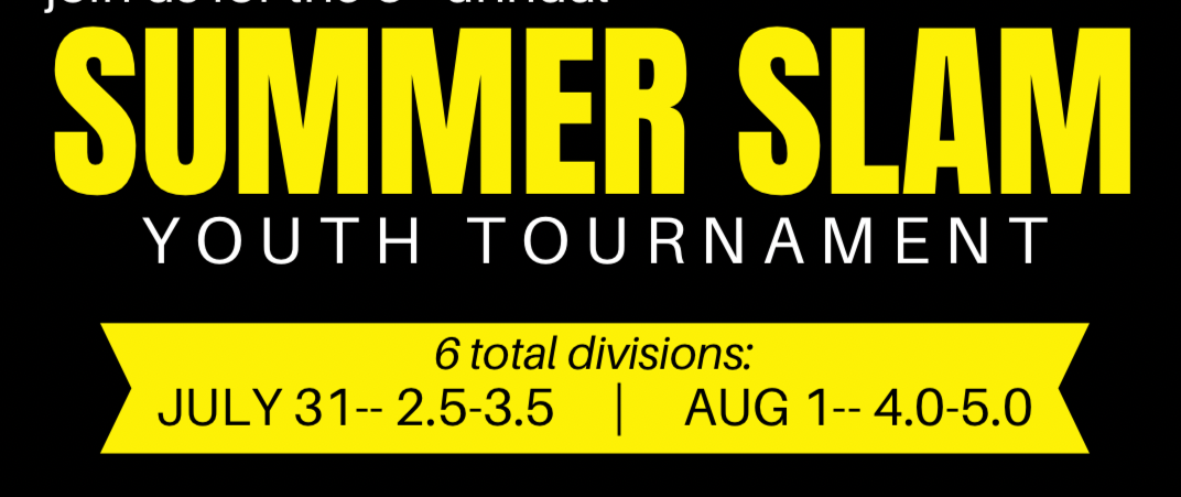 2.5 Summer Slam 2026 Youth Round Robin Tournament Fri July 31st 9-12pm